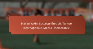 Hakan Yakin: Succesuri în club, Turnee internaționale, Meciuri memorabile